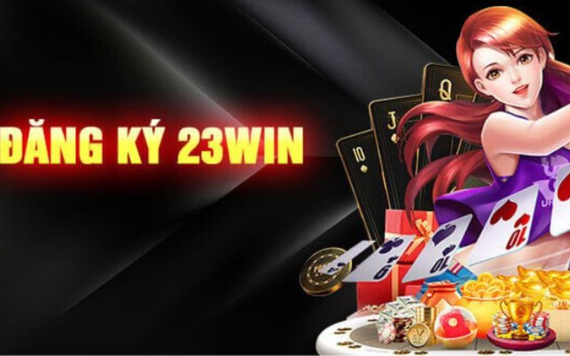 Đăng ký 23Win