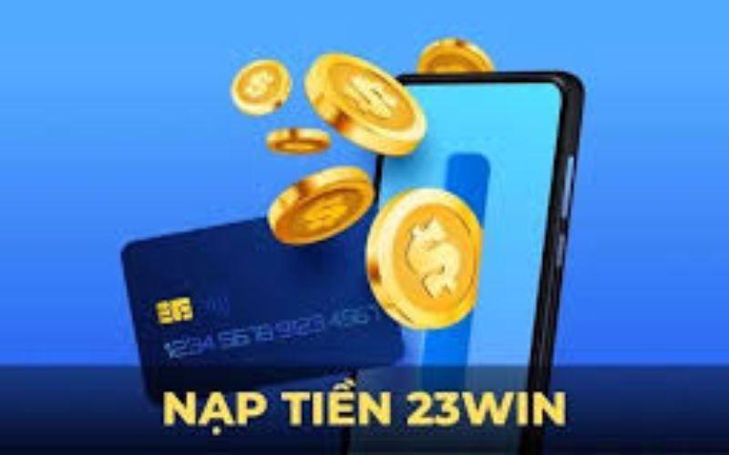 Nạp tiền 23Win